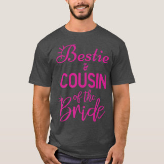 T-shirt Bestie And Cousin Of The Bride 