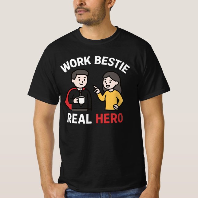 T-shirt Bestie de travail Real Hero| Amicale de bureau amu (Devant)