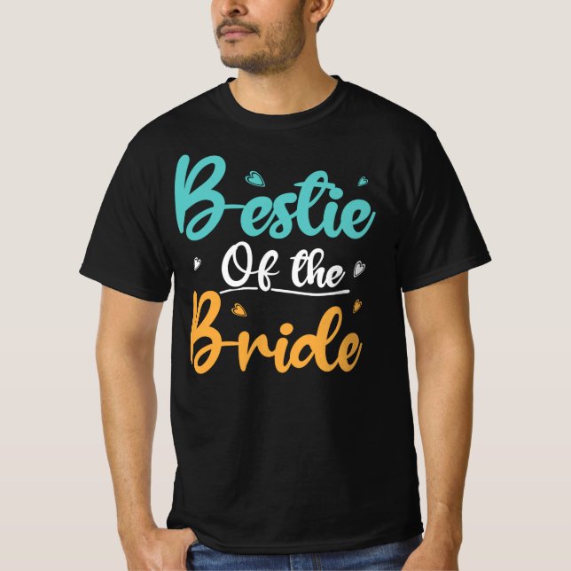 T-shirt Bestie Of The Bride, Mariage Best Friend Gift (Devant)