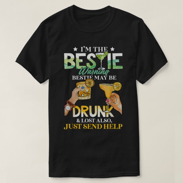 T-shirt Bestie Peut Être Drund & Perdu Aussi, Il Suffit D' (Design devant)