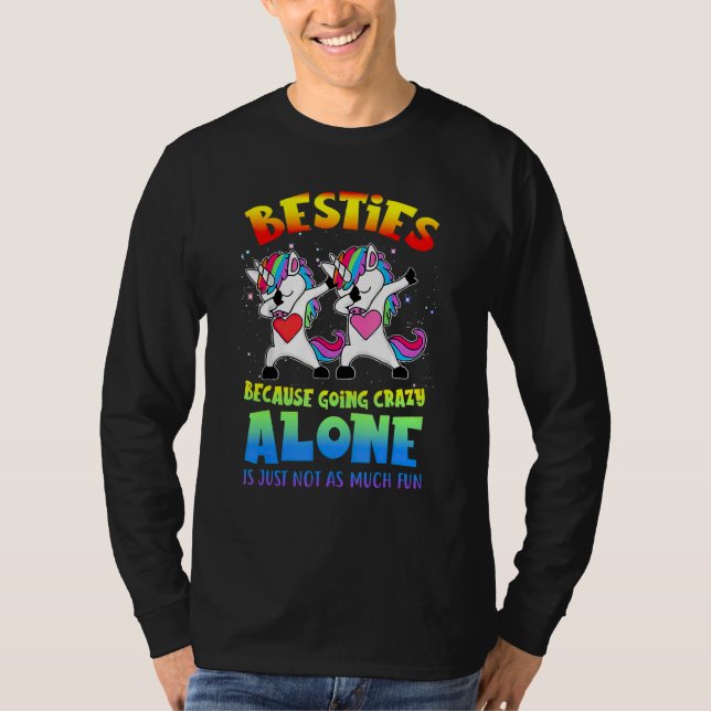 T-shirt Besties Because Going Crazy Alone Is Just Not As M (Devant)