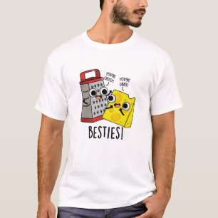 T-shirt Besties Funny Fromage Grater Pun
