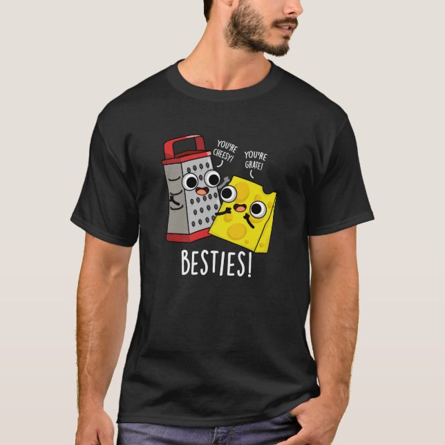 T-shirt Besties Funny Fromage Grater Pun Dark BG (Devant)
