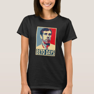 T-shirt Beto Days Beto O'rourke