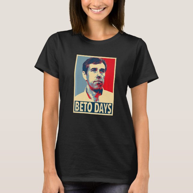 T-shirt Beto Days Beto O'rourke (Devant)
