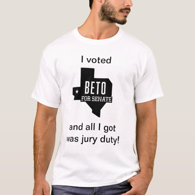 T-shirt Beto voté a obtenu des fonctions de juré (Devant)