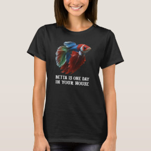 T-shirt BETTA est un jour dans votre maison