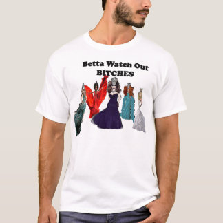 T-shirt Betta observent B ** ches !