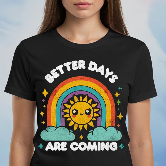T-shirt Better Days (Créateur téléchargé)