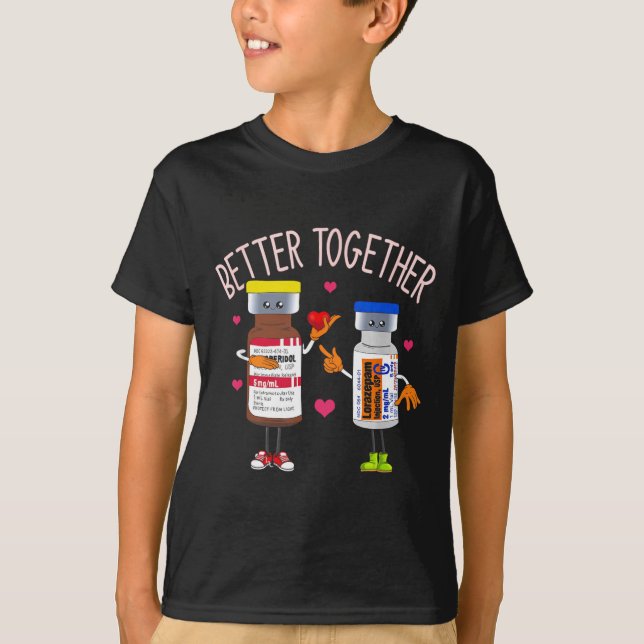 T-shirt Better Together Haldol Ativan Icu Nurse Valentine  (Devant)