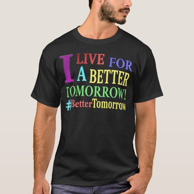 T-shirt "BETTER TOMORROW" Cute Design. Buy Now (Devant)