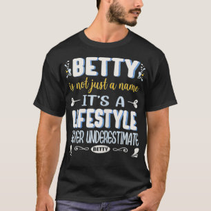 T-shirt Betty Is Not Just A Name It's Lifestyle Funny Bett