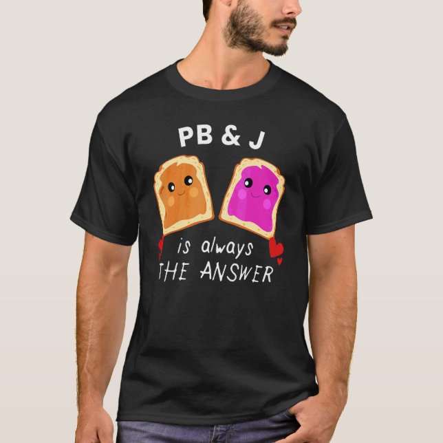 T-shirt Beurre D'Arachide Et Jelly Est La Réponse Fun Food (Devant)