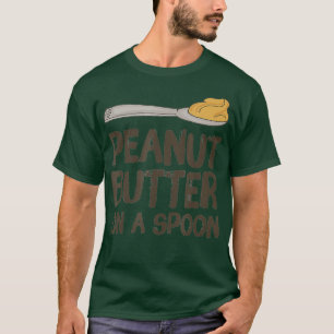 T-shirt Beurre d'arachide sur une cuillère Amateurs de be