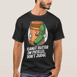 T-shirt Beurre de cacahuète et pickles Humour de gourmand
