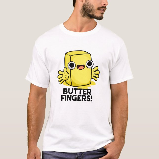 T-shirt Beurre Doigts Funny Beurre Alimentation Pun (Devant)