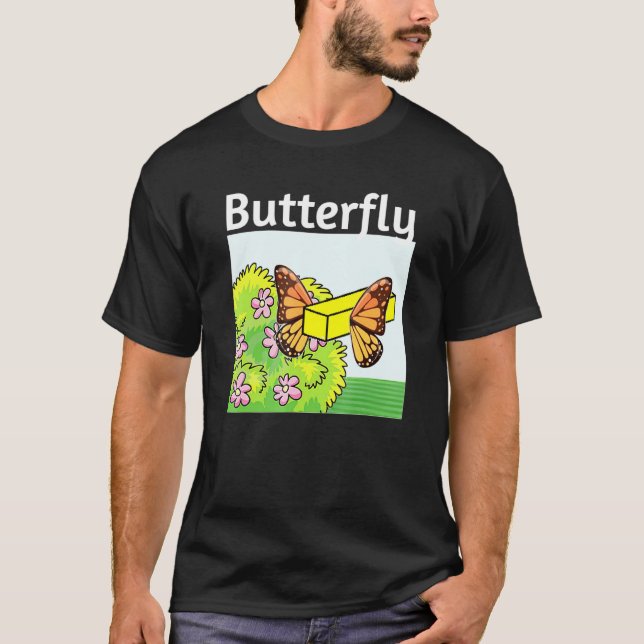 T-shirt Beurre Le Papillon Et Faire Sortir Du Cocon Sur (Devant)