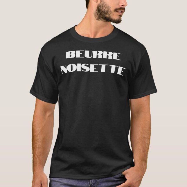 T-shirt Beurre Noisette Français Pour Beurre Brown Paroles (Devant)