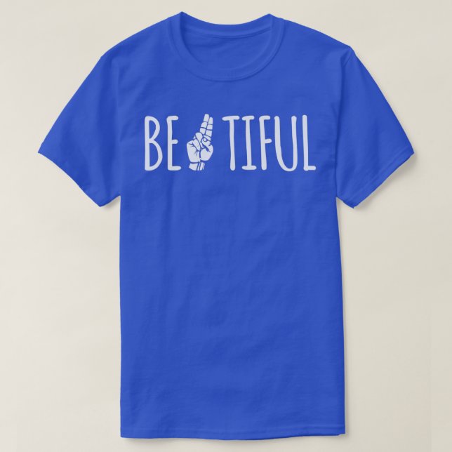 T-shirt BeUTiful Hand Sign Language Enseignants Interprète (Design devant)