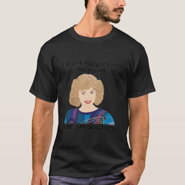 T-shirt Beverly Goldberg veut des huggies et des nuggies e (Devant)