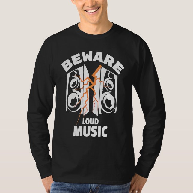 T-shirt Beware Loud Music Loudspeakers Lightnings Graphics (Devant)