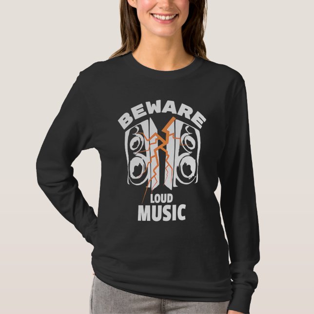T-shirt Beware Loud Music Loudspeakers Lightnings Graphics (Devant)