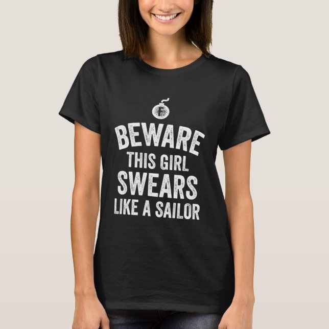 T-shirt Beware This Girl Swears Like a Sailor  F Bomb Whit (Devant)