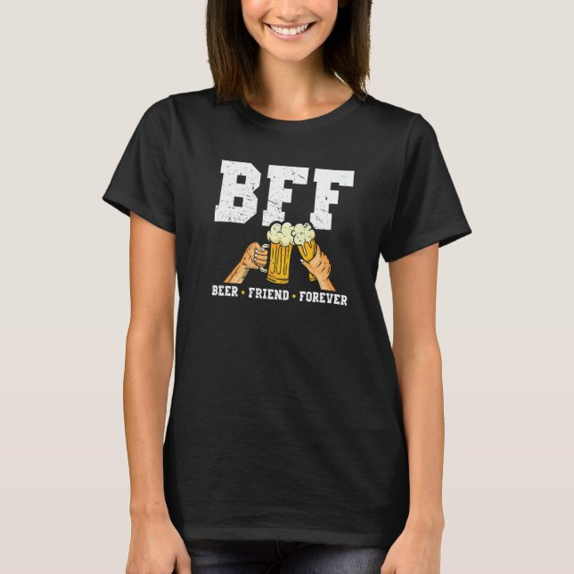 T-shirt Bff Beer Friend Forever Beer  Craft Beer (Devant)