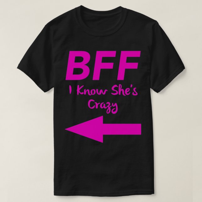 T-shirt BFF Je sais Chaussures Fou Correspondances Flèches (Design devant)