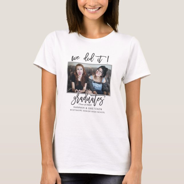 T-shirt BFF Nous l'avons fait Graduation avec Photo (Devant)
