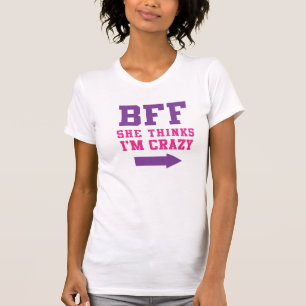 T-shirt BFF She pense que je suis fou 1/2