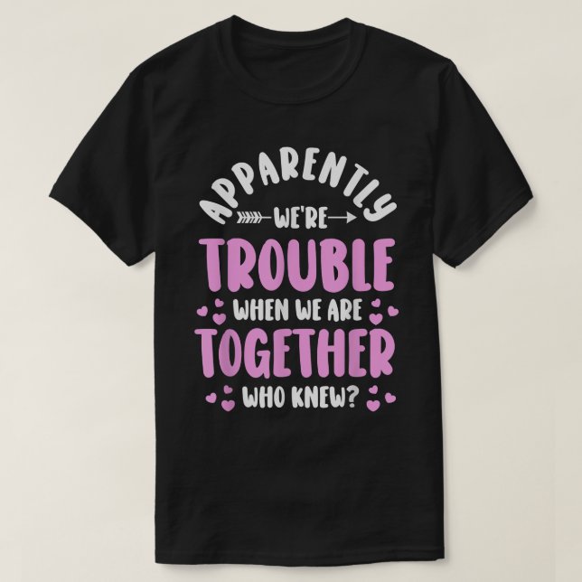 T-shirt BFFAaÉtait actuellement difficile quand nous somme (Design devant)