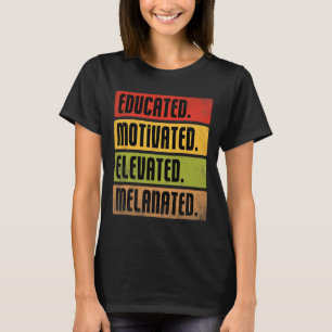 T-shirt Bhm Melanated élevée instruite motivée Afro Bla
