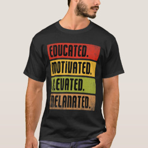 T-shirt Bhm Melanated élevée instruite motivée Afro Bla