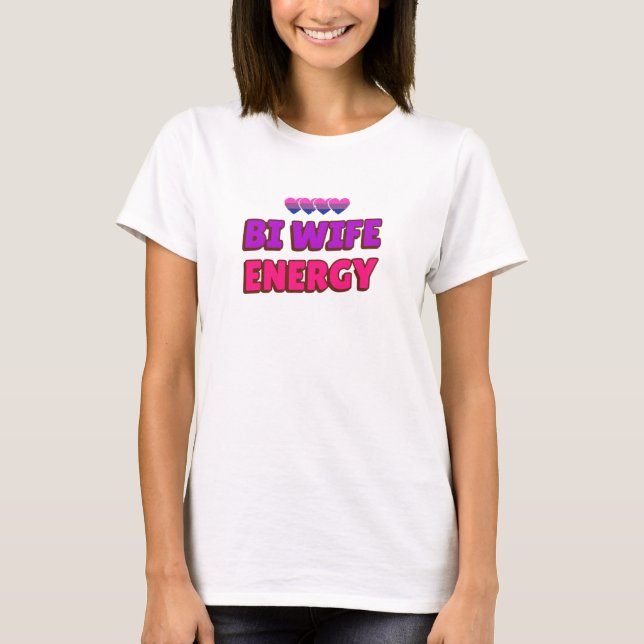 T-shirt Bi Wife Energy (Devant)