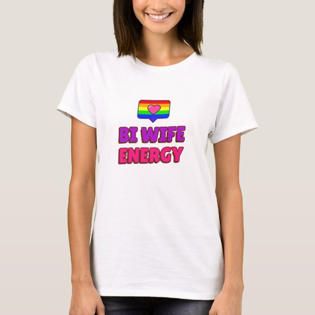 T-shirt Bi Wife Energy (Devant)