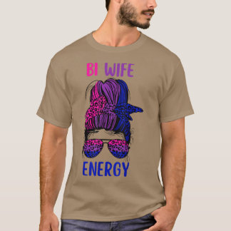 T-shirt Bi Wife Energy LGBTQ Support Wife Mom Leopard Mess