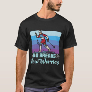 T-shirt Biathlon Pas de pauses Pas de soucis Skier de fond
