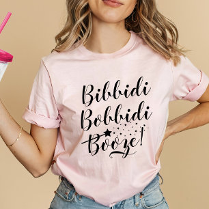 T-shirt Bibbidi Bobbidi Booze Drôle d'Enterrement de Vie d