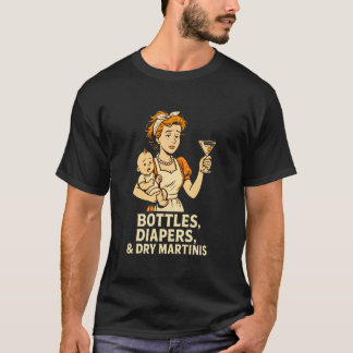 T-shirt Biberons Couches & Martinis secs Humour de nouvell