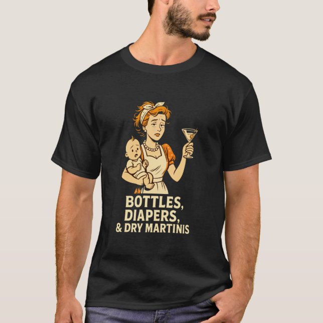 T-shirt Biberons Couches & Martinis secs Humour de nouvell (Devant)