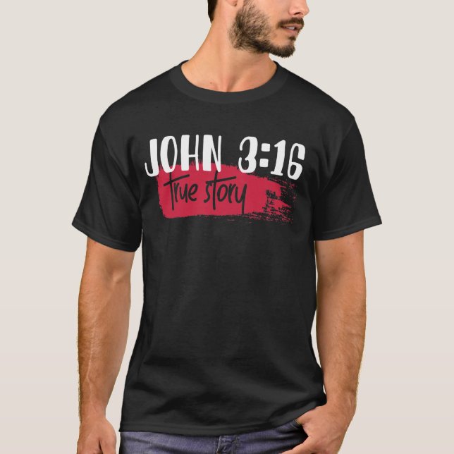 T-shirt Bible chrétienne contre Jean 3:16 Véritable histoi (Devant)