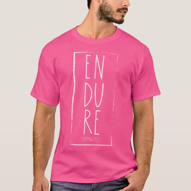 T-shirt Bible chrétienne Verse Endure Jésus Rapporter Matt (Devant)