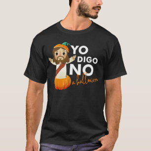 T-shirt Bible chrétienne Yo digo NO a Hallowen yo Celebra