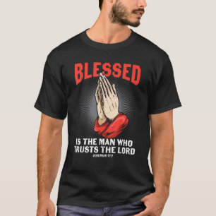 T-shirt Bible Verse Béni Est L'Homme Qui Croit Au Seigneur