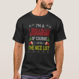 T-shirt Bibliothécaire Bien Sûr Sur La Liste Nice Horrible