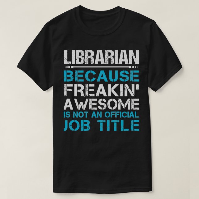 T-shirt Bibliothécaire Freaking Awesome objet cadeau (Design devant)