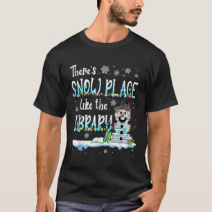 T-shirt Bibliothécaire Il n'y a pas d'endroit comme la bib