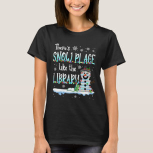 T-shirt Bibliothécaire Il y a un endroit de neige comme la