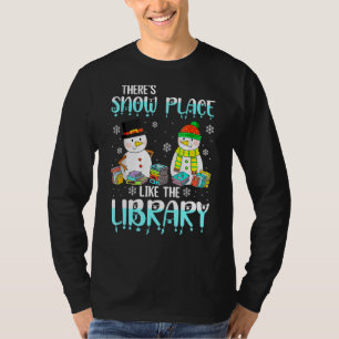 T-shirt Bibliothécaire Il y a un endroit de neige comme la